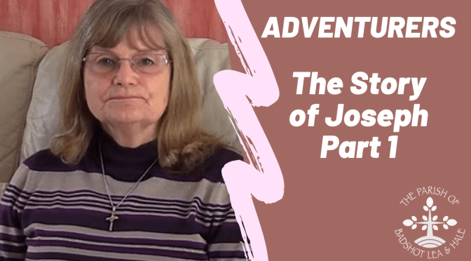 Adventurers – The Story of Joseph part 1
