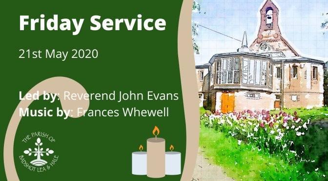 Friday Service – 22nd May