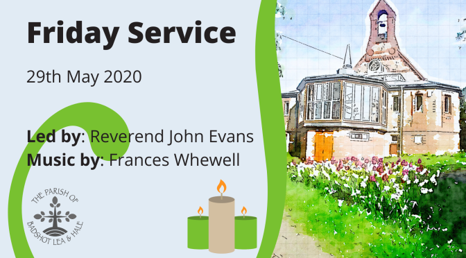 Friday Service – 29th May
