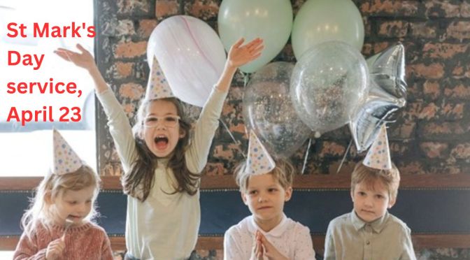 St Mark’s Day (plus balloons and cake)